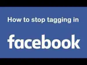 Video: How to Stop People Tagging me on Facebook